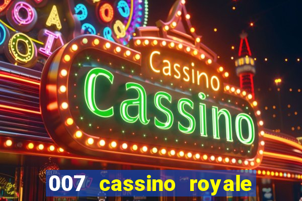 007 cassino royale filme completo dublado